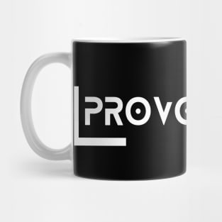 be provocative. Mug